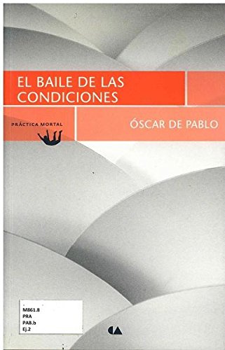 Beispielbild fr El baile de las condiciones / scar de Pablo. zum Verkauf von Iberoamericana, Librera