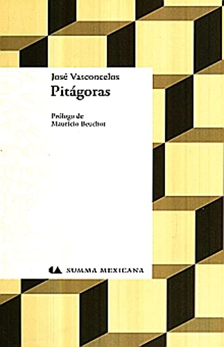 Stock image for pitagoras [Paperback] by VASCONCELOS CALDERON, JOSE for sale by Iridium_Books