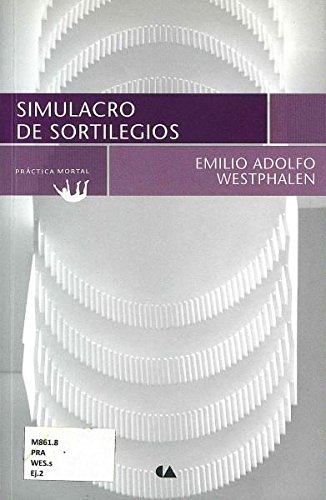 Stock image for SIMULACRO SE SORTILEGIOS [Paperback] by WESTPHALEN, EMILIO ADOLFO for sale by Iridium_Books