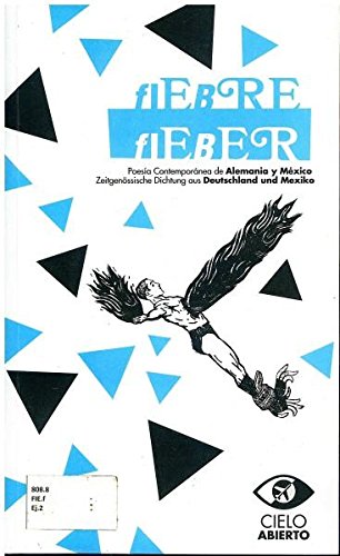 Beispielbild fr FIEBRE. POESIA CONTEMPORANEA DE ALEMANIA Y MEXICO [Paperback] by CERON, ROCIO. zum Verkauf von Iridium_Books