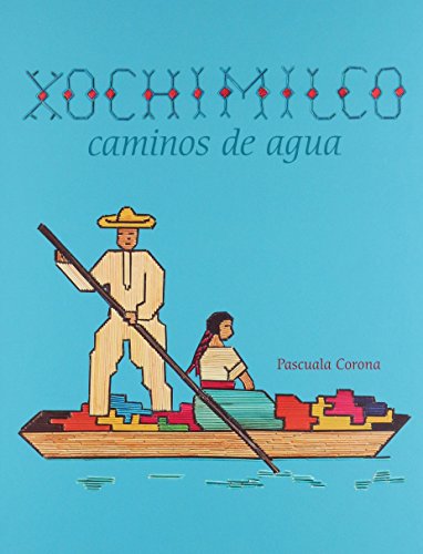 Imagen de archivo de XOCHIMILCO. CAMINOS DE AGUA a la venta por Irish Booksellers