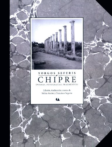 Imagen de archivo de CHIPRE (POEMAS, FOTOGRAFIAS, FRAGMENTOS) [Paperback] by SEFERIS YORGOS a la venta por Iridium_Books