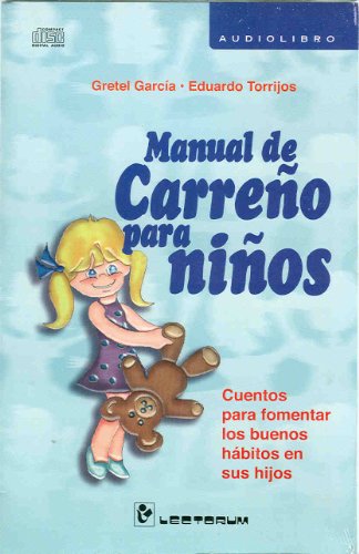 Manual de Carreno para ninos (audiolibro) (Spanish Edition) (9786074570175) by Gretel Garcia; Eduardo Torrijos