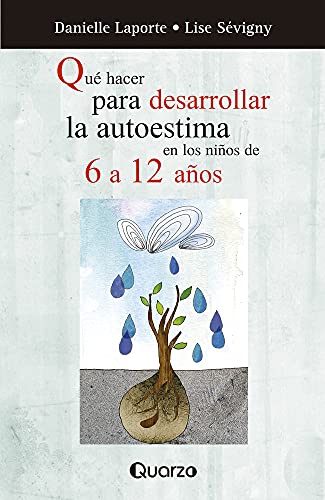 Beispielbild fr Que hacer para desarrollar la autoestima de los ni?os de 6 - 12 a?os (Spanish Edition) zum Verkauf von SecondSale