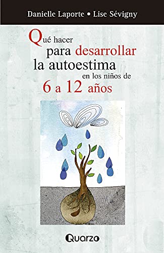 Imagen de archivo de Que hacer para desarrollar la autoestima de los ni?os de 6 - 12 a?os (Spanish Edition) a la venta por SecondSale