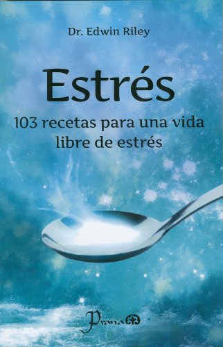Imagen de archivo de Estres. 103 recetas para una vida libre de estres (Spanish Edition) a la venta por Irish Booksellers