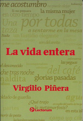 Beispielbild fr La vida entera (Spanish Edition) [Paperback] by Virgilio Pinera zum Verkauf von Iridium_Books