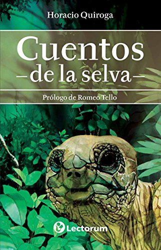 CUENTOS DE LA SELVA (9786074572896) by QUIROGA, HORACIO