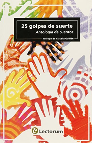 Stock image for 25 GOLPES DE SUERTE. ANTOLOGIA DE CUENTOS for sale by ThriftBooks-Atlanta