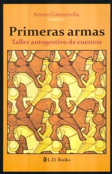Stock image for PRIMERAS ARMAS. TALLER AUTOGESTIVO DE CUENTOS for sale by Iridium_Books