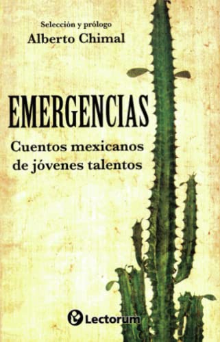 Stock image for Emergencias: Cuentos mexicanos de jvenes talento (Spanish Edition) for sale by Book Deals