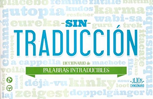 9786074574258: SIN TRADUCCION. DICCIONARIO DE PALABRAS INTRADUCIBLE