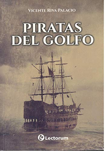 Imagen de archivo de PIRATAS DEL GOLFO a la venta por GF Books, Inc.