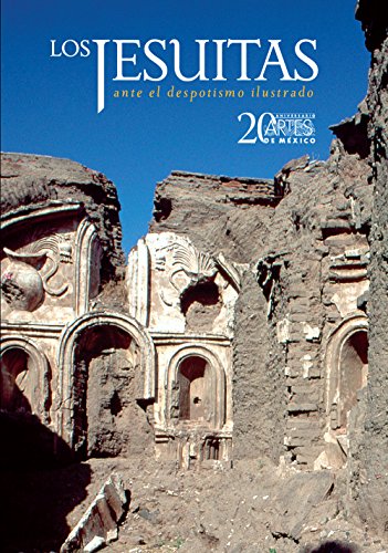 Los jesuitas ante el despotismo ilustrado. Artes de Mexico # 92. (bilingual: Spanish/English. Hardcover) (Spanish Edition) (9786074610017) by Alfonso Alfaro; Francisco Javier Alegre; David A; Brading; Francisco Javier Clavijero; JosÃƒÂ© Eduardo Franco; Marc Fumaroli; Enrique GimÃƒÂ©nez...