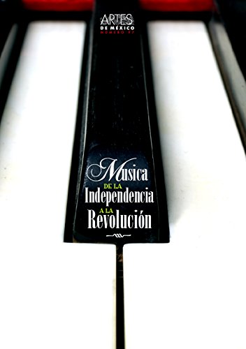 9786074610529: Musica de la independencia a la revolucion / Music of Independence to the Revolution