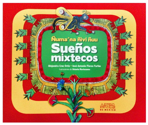 Beispielbild fr Suenos mixtecos / Mixtec Dreams (Spanish Edition) [Paperback] by Ortiz, Aleja. zum Verkauf von Iridium_Books