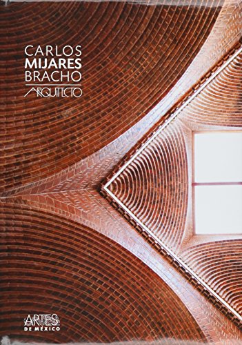 Beispielbild fr Carlos Mijares Bracho / Carlos Mijares Bracho: Arquitecto / Architect (Revista-Libro Artes De Mexico / Magazine-Book Art From Mexico) (Spanish Edition) zum Verkauf von Iridium_Books