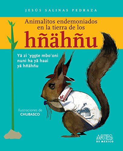 Animalitos endemoniados en la tierra de los HÃ±Ã¤hÃ±u (9786074611137) by SALINAS PEDRAZA, JESÃšS