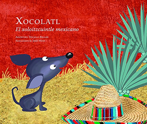 Stock image for Xocolatl El Xoloitzcuintle Mexicano for sale by ZBK Books