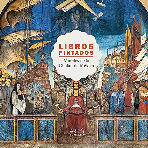 Stock image for LIBROS PINTADOS. MURALES DE LA CIUDAD DE MEXICO for sale by bmyguest books