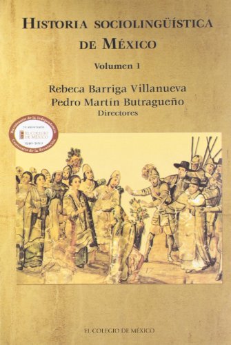 Beispielbild fr HISTORIA SOCIOLINGSTICA DE MXICO. BARRIAGA VILLANUEVA, REBECA Y PE zum Verkauf von Iridium_Books