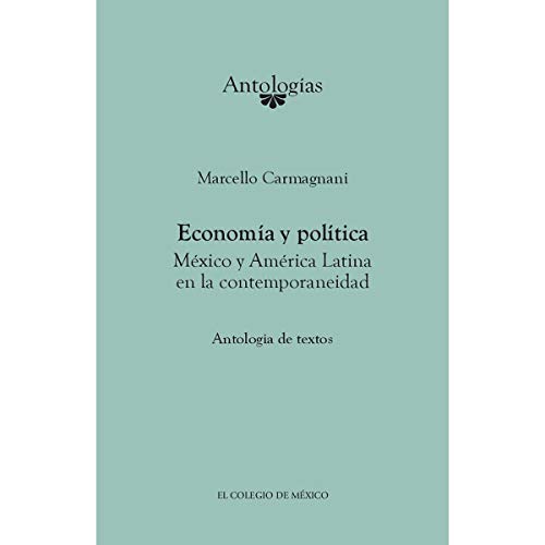 9786074622461: economia y politica. mexico y america latina en la contemporaneida