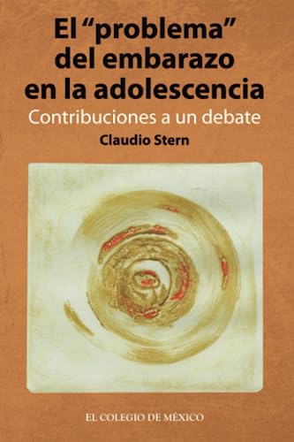 Imagen de archivo de El "problema" del embarazo en la adolescencia. Contribuciones a un debate. a la venta por Iberoamericana, Librera