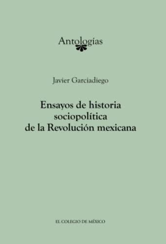 Immagine dell'editore per Ensayos de historia sociopoltica de la Revolucin Mexicana venduto da KALAMO BOOKS