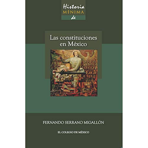 9786074624267: Historia M\U00Ednima De Las Constituciones En MeXico