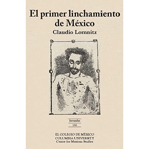 Imagen de archivo de El primer linchamiento de Mxico a la venta por Iridium_Books