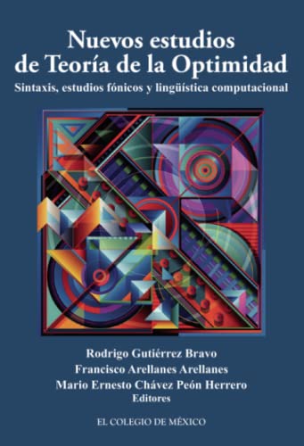 Stock image for Nuevos Estudios De Teoria De La Optimidad.sintaxis,estudios Fonicos Y Linguistica Computacional for sale by Iridium_Books