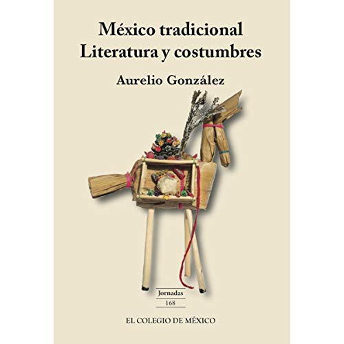 Imagen de archivo de Mexico Tradicional.literatura Y Costumbres a la venta por Iridium_Books