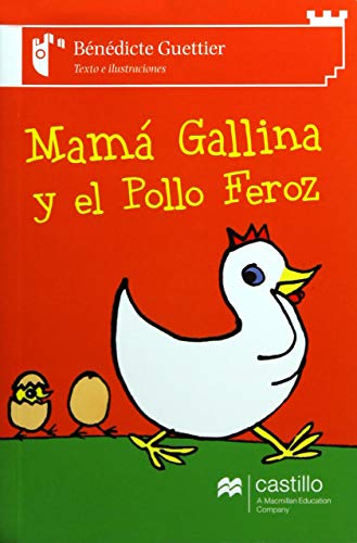 Mama gallina y el pollo feroz/ Mother hen and The fierce chicken (Spanish Edition) (9786074630275) by Guettier, Benedicte