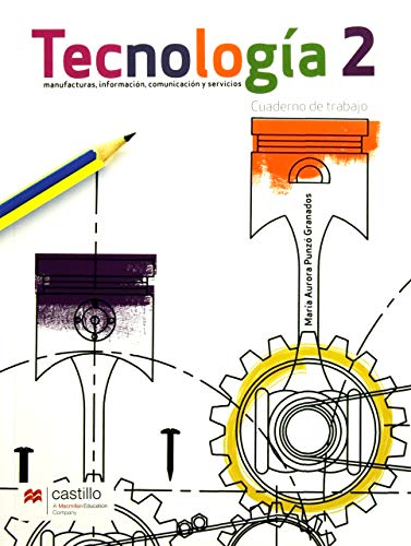 9786074636352: Tecnologia 2. Manufacturas Informacion Comunicacion Y Servicios Cuaderno De Trabajo Secundari