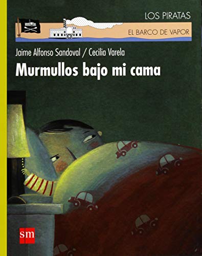 9786074710168: Murmullos bajo mi cama / Whispers under My Bed (El Barco De Vapor: Los Piratas / The Steamboat: The Pirates) (Spanish Edition)