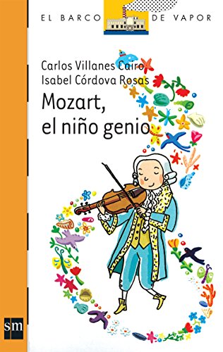 Beispielbild fr Mozart, el nio genio;Barco de Vapor VILLANES zum Verkauf von Iridium_Books