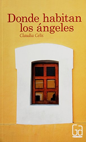 Beispielbild fr Donde habitan los angeles / Where Angels Live (Gran angular / Big Angular) (Spanish Edition) zum Verkauf von GF Books, Inc.