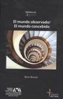Beispielbild fr MUNDO OBSERVADO / MUNDO CONCEBIDO, EL [Paperback] by Varios zum Verkauf von Iridium_Books
