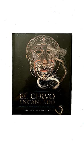 Imagen de archivo de EL CHIVO ENCANTADO: LA ESTTICA DEL ARTE INDGENA EN EL NOROESTE DE MXICO a la venta por Howard Karno Books, Inc.