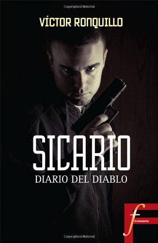Stock image for Sicario, Diario del Diablo (Spanish EVctor Ronquillo for sale by Iridium_Books
