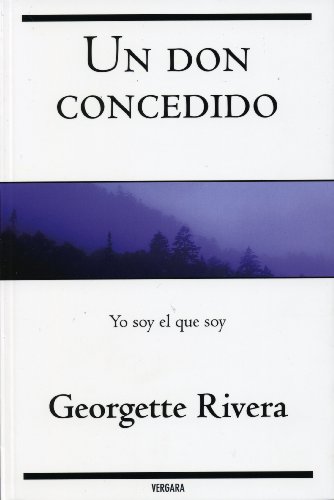 Imagen de archivo de Un don concedido. Yo soy el que soy (Coleccion Millenium) (Spanish Edition) a la venta por Iridium_Books