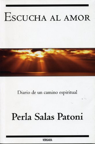 9786074800425: Escucha el amor. Diario de un camino espiritual (Spanish Edition)