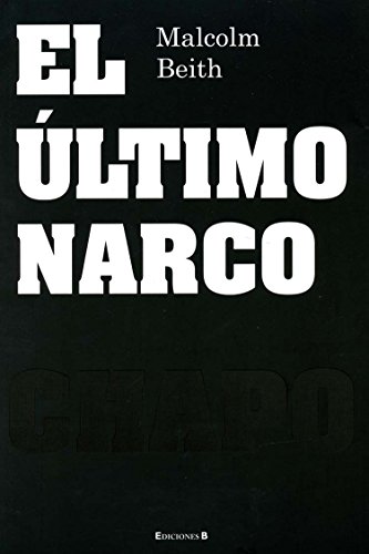9786074801361: El Ultimo Narco: Chapo