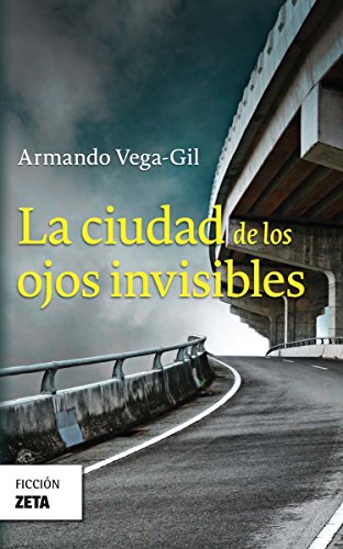 Imagen de archivo de La ciudad de los ojos invisibles (Spanish Edition) a la venta por Iridium_Books