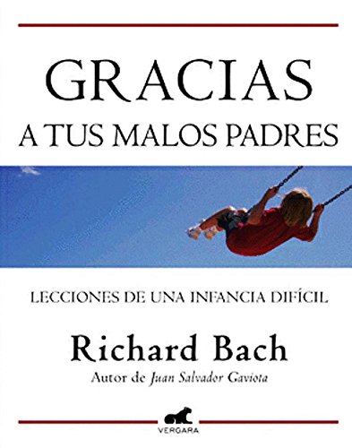 Imagen de archivo de GRACIAS A TUS MALOS PADRES [Paperback] by BACH, RICHARD a la venta por Iridium_Books