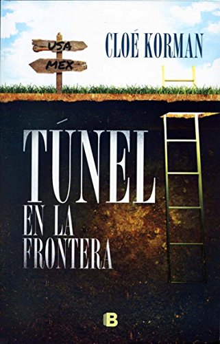 Beispielbild fr Tunel en la frontera (Spanish Edition) zum Verkauf von Iridium_Books