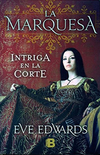 9786074803471: Marquesa, La. Intriga en la corte (Spanish Edition)