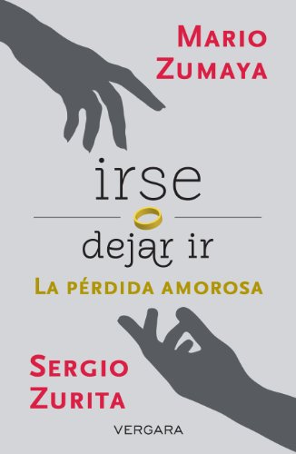 Imagen de archivo de Irse o Dejar Ir : La Perdida Amorosa a la venta por Better World Books