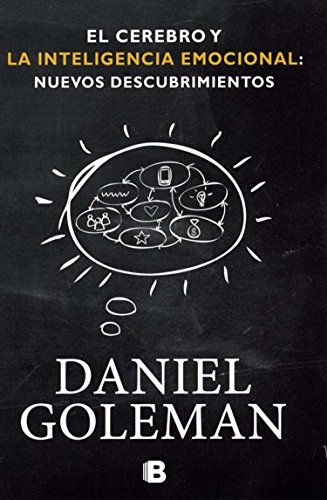 El Cerebro Y La Inteligencia Emocional: Nuevos Descubrimientos (9786074803723) by GOLEMAN, DANIEL
