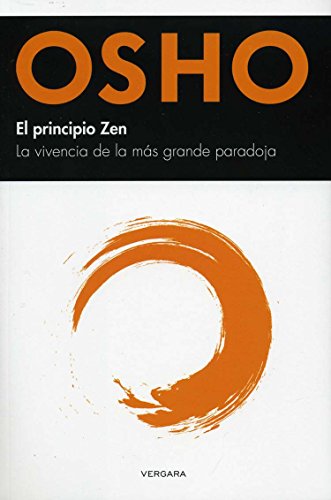 Beispielbild fr El Principio Zen : La Vivencia de la Mas Grande Paradoja zum Verkauf von Better World Books